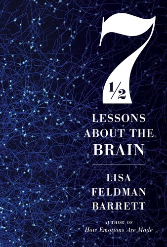 Lisa Feldman Barrett: Seven and a Half Lessons about the Brain (2020, Houghton Mifflin Harcourt Publishing Company)