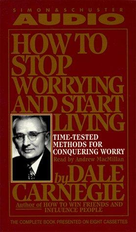 Dale Carnegie: How to Stop Worrying and Start Living (AudiobookFormat, 1998, Simon & Schuster Audio)