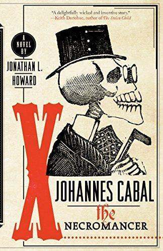 Jonathan L. Howard: Johannes Cabal the Necromancer (2010)