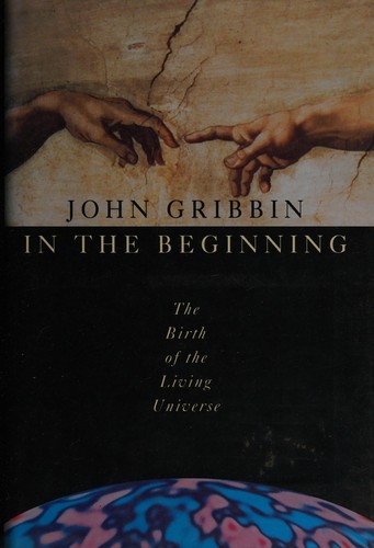 John R. Gribbin: IN THE BEGINNING (Hardcover, 1993, Penguin Books Ltd)