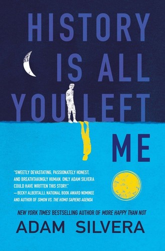 Becky Albertalli, Adam Silvera: History Is All You Left Me (2017, Soho Teen)