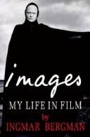 Ingmar Bergman: Images (1994, Bloomsbury)