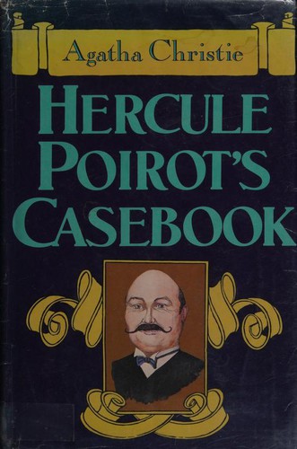Agatha Christie: Hercule Poirot's casebook (1984, Dodd, Mead)