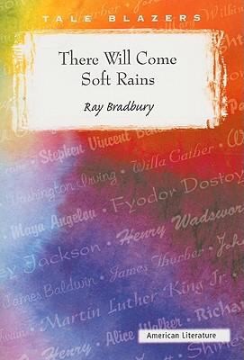 Ray Bradbury: There Will Come Soft Rains (2000, Perfection Learning)