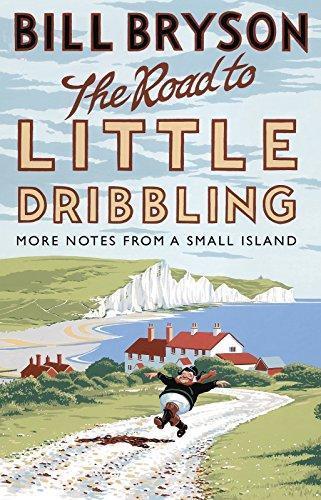 Bill Bryson: The Road to Little Dribbling (2016, Black Swan)