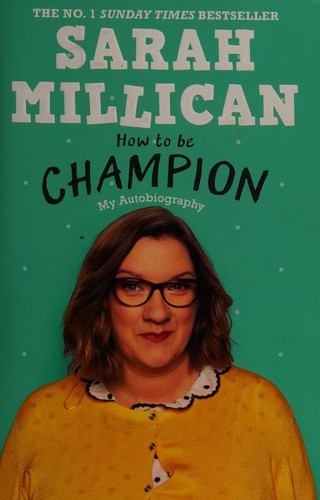 sarah millican: How to be Champion (Paperback, 2017, trapeze uk)