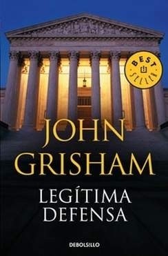 John Grisham: Legitima defensa (Spanish language, 2009, Debolsillo)