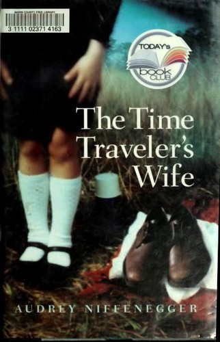 Audrey Niffenegger: The Time Traveler's Wife (Hardcover, 2003, MacAdam/Cage)