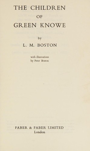 Lucy M. Boston: The children of Green Knowe (1954, Faber)