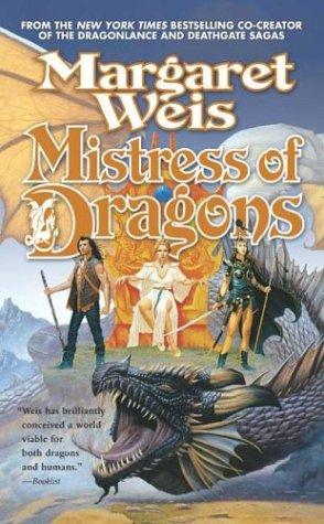 Margaret Weis: Mistress of Dragons (The Dragonvarld, Book 1) (Paperback, Tor Fantasy)