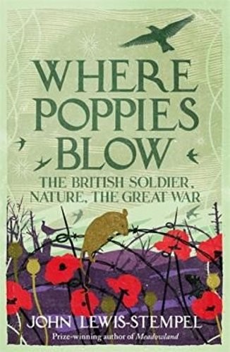 John Lewis-Stempel : Where Poppies Blow (Hardcover, 2017, Weidenfeld & Nicolson)