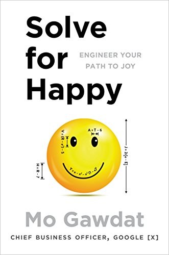 Mo Gawdat: Solve For Happy (Hardcover, 2016, Bluebird)