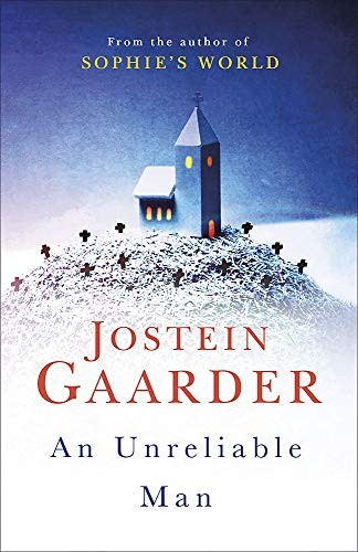Jostein Gaarder, Nichola Smalley: An Unreliable Man (2019, Orion Publishing Group, Limited)