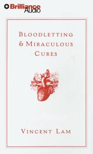 Vincent Lam: Bloodletting & Miraculous Cures (AudiobookFormat, 2007, Brilliance Audio on CD)