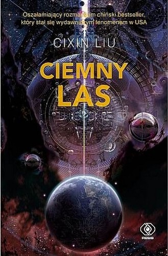 Cixin Liu: Ciemny las (Polish language, 2017, Dom Wydawniczy Rebis)