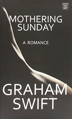 Graham Swift: Mothering Sunday (Hardcover, 2016, Center Point)