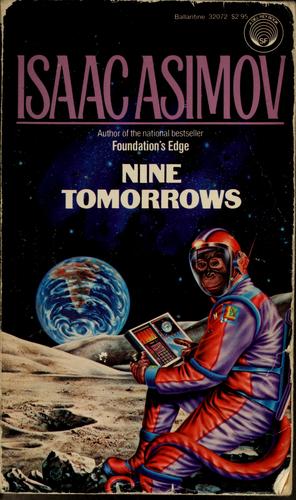 Isaac Asimov: Nine Tomorrows (Paperback, 1985, Del Rey)