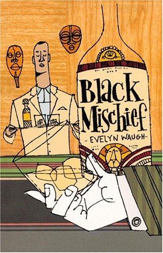 Evelyn Waugh: Black Mischief (Paperback, 2002, Back Bay Books)