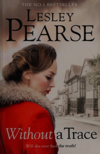 Lesley Pearse: Without a trace (2015, Penguin Books Ltd (UK), Michael Joseph)