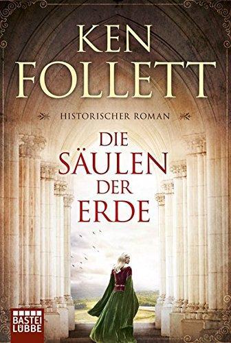 Ken Follett: Die Säulen der Erde (German language, 2015, Bastei Lubbe)