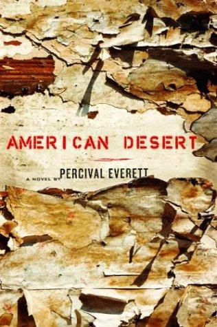 Percival Everett, Percival L. Everett, Percival Everett: American desert (2004, Hyperion)