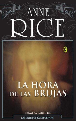 Anne Rice: La hora de las brujas (Paperback, Spanish language, 2005, Ediciones B)