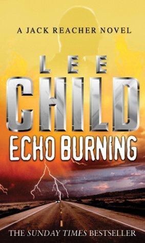 Lee Child: Echo Burning (Paperback, 2001, Bantam)