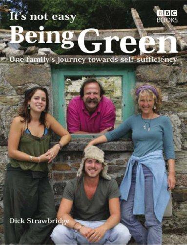 Dick Strawbridge: It's Not Easy Being Green (Paperback, 2006, BBC Worldwide)