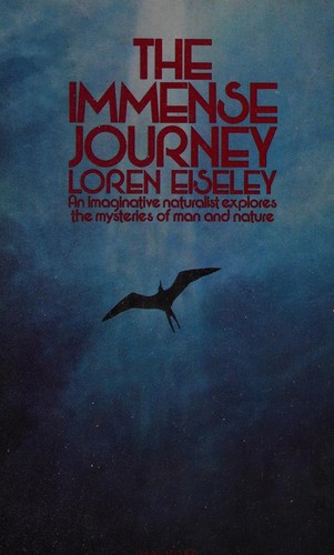 Loren C. Eiseley: The immense journey (1957, Vintage Books)