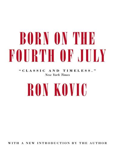 Ron Kovic: Born on the Fourth of July (EBook, 2009, akashic books)