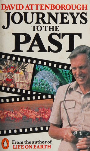 David Attenborough: Journeys to the Past (Paperback, 1983, Penguin (Non-Classics))