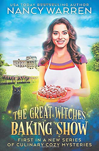 Nancy Warren: The Great Witches Baking Show (Paperback, Ambleside Publishing)