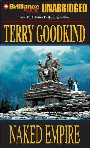 Terry Goodkind: Naked Empire (Sword of Truth, Book 8) (AudiobookFormat, 2003, Brilliance Audio Unabridged)