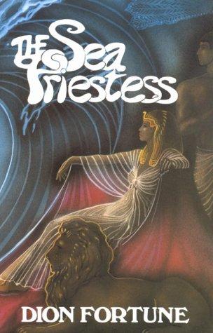 Dion Fortune: The sea priestess (1981, S. Weiser)