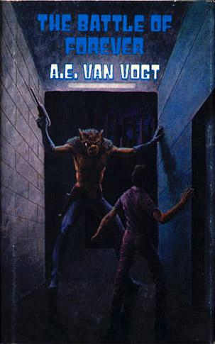 A. E. van Vogt: The Battle of Forever (Hardcover, 1978, Authors' Co-op Publishing Co.)