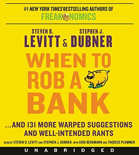 Steven D. Levitt, Stephen J. Dubner: When to Rob a Bank CD (AudiobookFormat, 2015, HarperAudio)