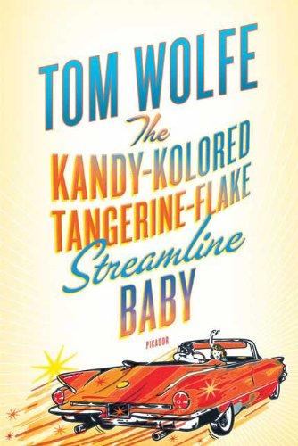 Tom Wolfe: The Kandy-Kolored Tangerine-Flake Streamline Baby (Paperback, 2009, Picador)