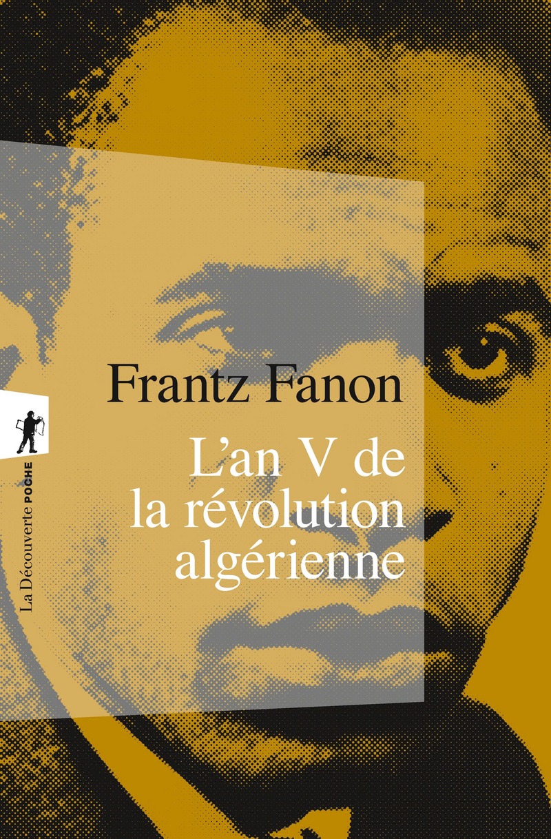 Frantz Fanon: L'an V de la révolution algérienne (Paperback, Français language, 2021, La découverte)