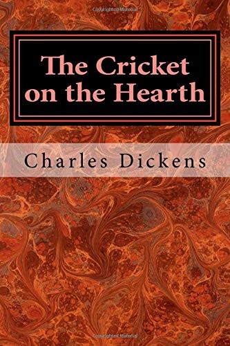 Charles Dickens: The Cricket on the Hearth (Paperback, 2017, CreateSpace Independent Publishing Platform)