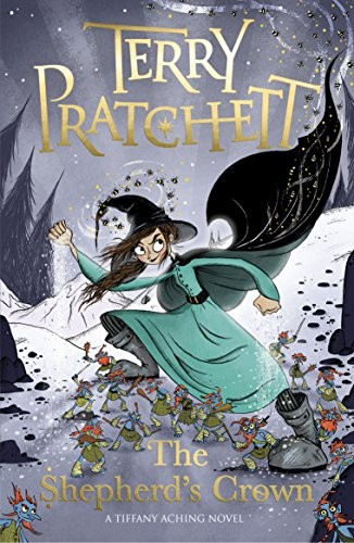 Terry Pratchett: The Shepherd's Crown: A Tiffany Aching Novel (Discworld Novels) (2017, Corgi Childrens)