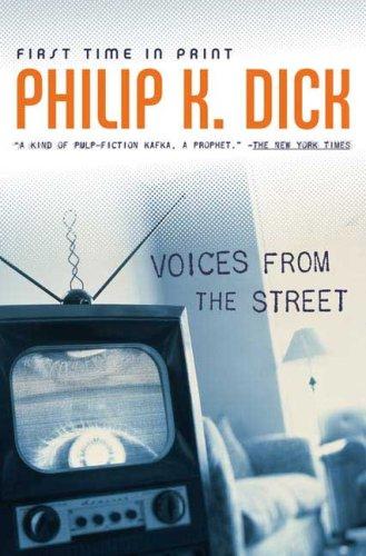 Philip K. Dick: Voices From the Street (Paperback, 2007, Tor Books)