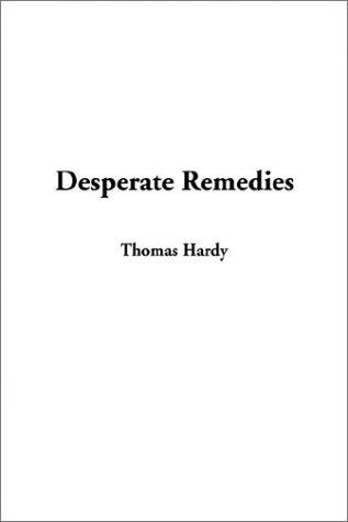 Thomas Hardy: Desperate Remedies (Paperback, 2003, IndyPublish.com)