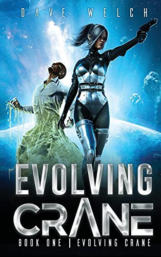 Dave Welch, Natalie-Woods Leffal, Ryan Schwarz: Evolving Crane (Hardcover, 2021, Adaptor Studio Dave Welch)