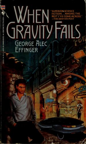 George Alec Effinger: When gravity fails (1988, Bantam Books)