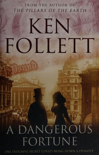 Ken Follett: Dangerous Fortune (2011, Pan Publishing)
