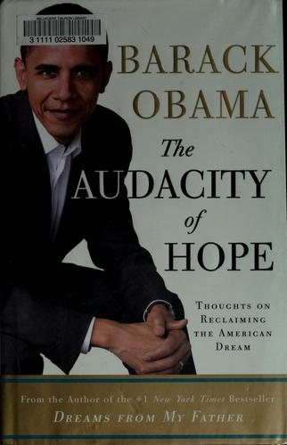 Barack Obama: The Audacity of Hope (Hardcover, 2006, Crown Publishers)