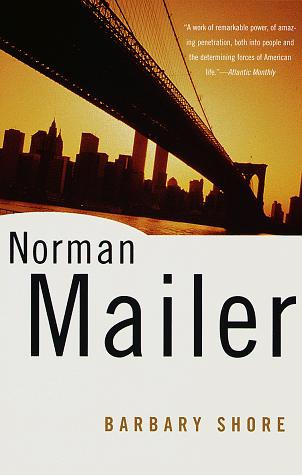 Norman Mailer: Barbary shore (1997, Vintage International)