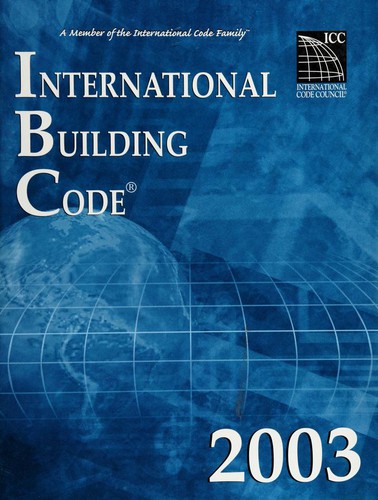 International Code Council: International building code 2003. (2002, International Code Council)