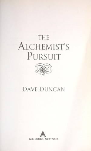 Dave Duncan: The alchemist's pursuit (2009, Ace Books)