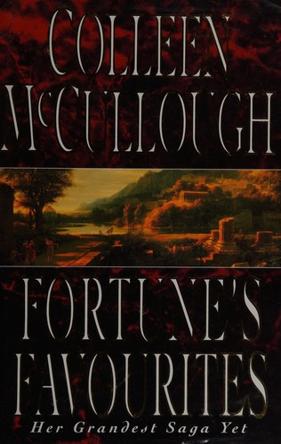 Colleen McCullough: Fortune's favourites (1993, Century)